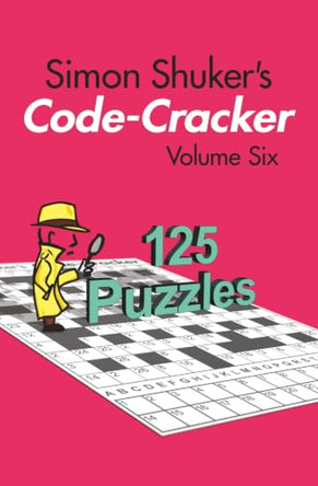Simon Shuker's Code-Cracker, Volume Six by Simon Shuker 9781991163394