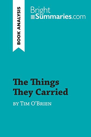 The Things They Carried by Tim O'Brien (Book Analysis): Detailed Summary, Analysis and Reading Guide by Bright Summaries 9782808019088