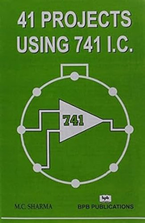 41 Projects Using 741 I.C. by Mc Sharma 9788183330985