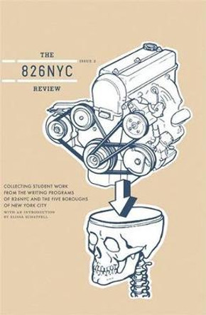 The 826nyc Review: Issue Two by Students in Conjunction with 826 Valencia