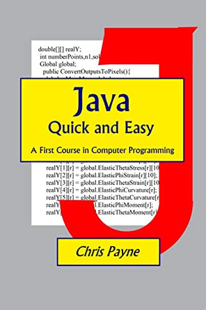 Java Quick and Easy: A First Course in Computer Programming by Chris Payne 9789719678038