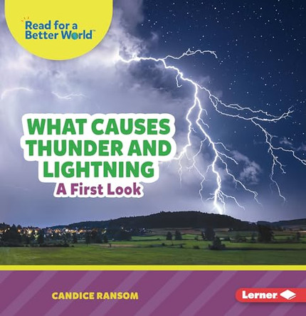 What Causes Thunder and Lightning: A First Look by Candice Ransom 9798348043339