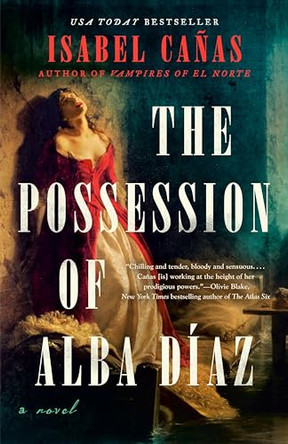 The Possession of Alba Diaz by Isabel Canas 9780593641088