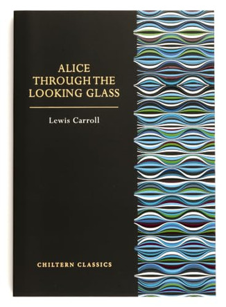Alice Through the Looking Glass by Lewis Carroll 9781917940528