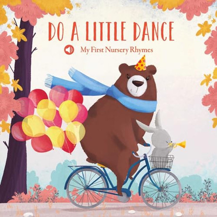 My First Nursery Rhymes - Do a Little Dance by Little Genius Books 9781968522186