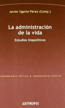 La Administracion de La Vida by Javier Ugarte Perez 9788476587492