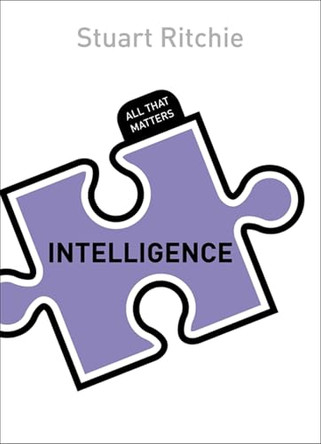 Intelligence: All That Matters by Stuart Ritchie 9781444791877