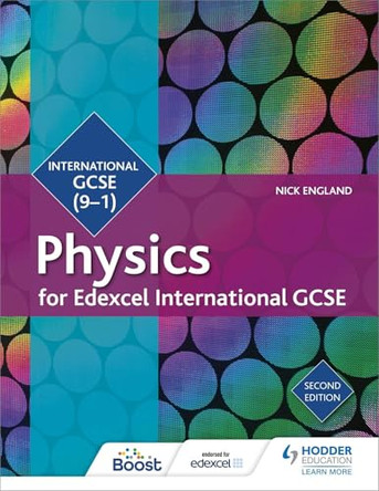 Edexcel International GCSE Physics Student Book Second Edition by Nick England 9781510405189