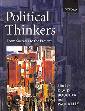 Political Thinkers: From Socrates to the Present by David Boucher 9780198781943