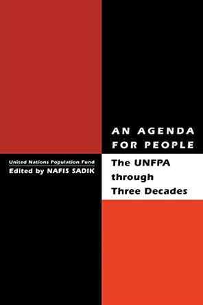 An Agenda for People: UNFPA Through Three Decades by Nafis Sadik 9780814797839