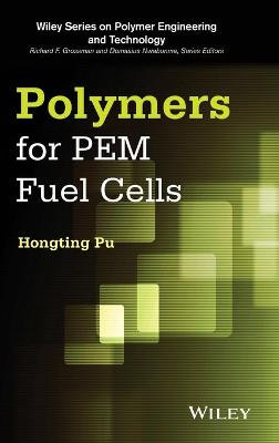 Polymers for PEM Fuel Cells by Hongting Pu