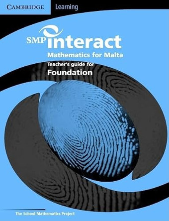 SMP Interact Mathematics for Malta - Foundation Teacher's Book by School Mathematics Project 9780521690966