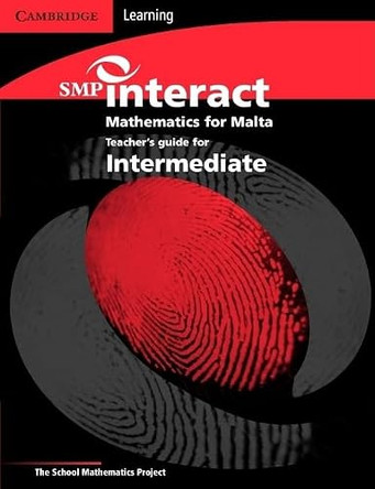 SMP Interact Mathematics for Malta - Intermediate Teacher's Book: Intermediate Teacher's Book by School Mathematics Project 9780521690980