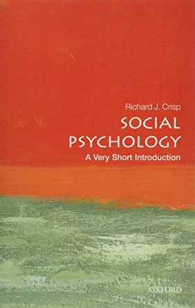 Social Psychology: A Very Short Introduction by Richard J. Crisp 9780198715511