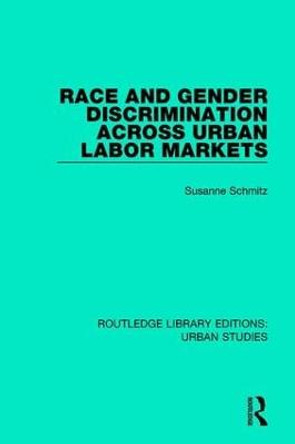 Race and Gender Discrimination across Urban Labor Markets by Susanne Schmitz