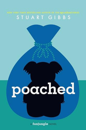 Poached by Stuart Gibbs 9781442467774