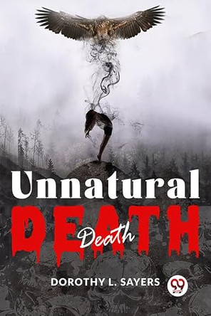 Unnatural Death by Dorothy L. Sayers 9789358718386