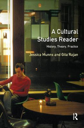 A Cultural Studies Reader: History, Theory, Practice by Jessica Munns