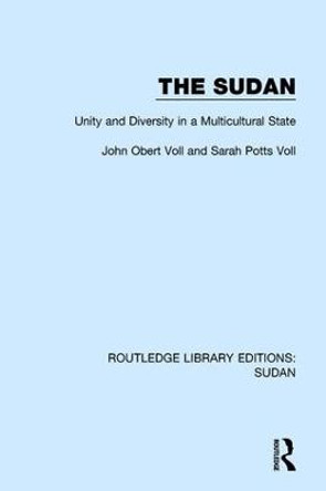 The Sudan: Unity and Diversity in a Multicultural State by Sarah Potts Voll