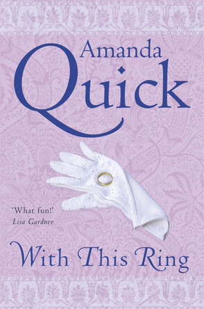 With This Ring: the bestselling Historical Regency romance by . Amanda Quick 9780749939113