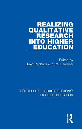 Realizing Qualitative Research into Higher Education by Craig Prichard