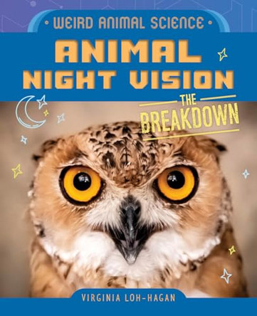 Animal Night Vision by Virginia Loh-Hagan 9781668957349