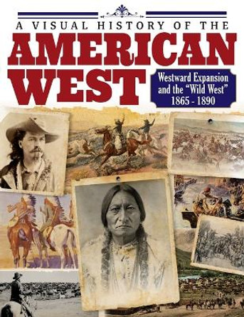 American West: History of the Wild West and Westward Expansion 1803-1890 by Alice Barnes-Brown