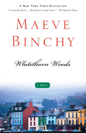 Whitethorn Woods by Maeve Binchy 9780307455239