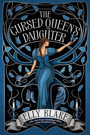 The Cursed Queen's Daughter by Elly Blake 9780316396028