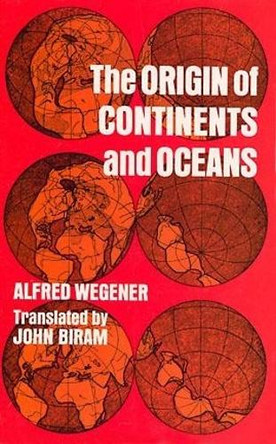 The Origin of Continents and Oceans by Alfred Wegener 9780486617084