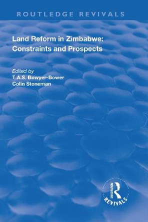 Land Reform in Zimbabwe: Constraints and Prospects by Colin Stoneman