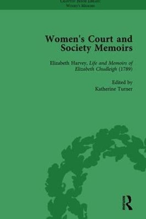 Women's Court and Society Memoirs, Part II vol 5 by Jennie Batchelor