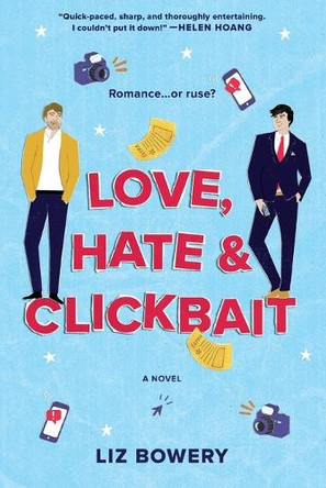 Love, Hate & Clickbait by Liz Bowery 9780778311898