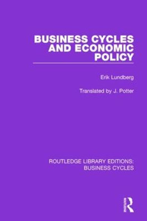 Business Cycles and Economic Policy by Erik Lundberg