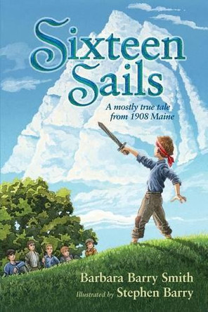 Sixteen Sails by Barbara Barry Smith 9780989154215