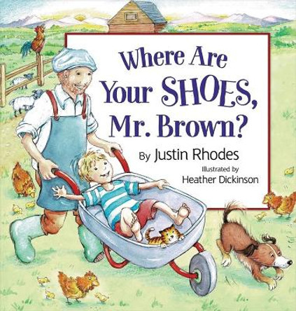 Where Are Your Shoes, Mr. Brown? by Justin Rhodes