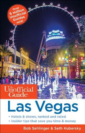 The Unofficial Guide to Las Vegas by Bob Sehlinger