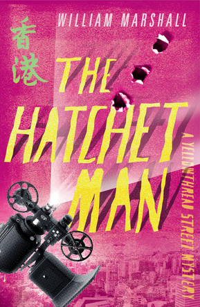 Yellowthread Street: The Hatchet Man (Book 2) by ,William Marshall 9781911440970