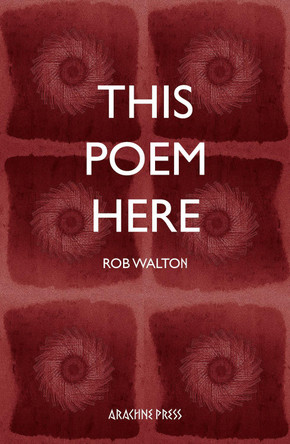 This Poem Here by Rob Walton 9781913665302