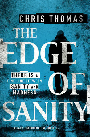 The Edge of Sanity by Chris Thomas 9781912604555