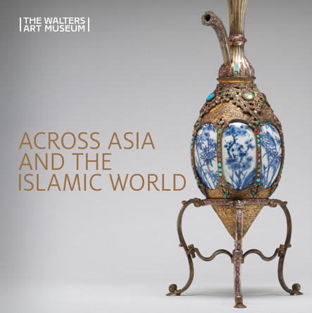 Across Asia and the Islamic World: Movement and Mobility in the Arts of East Asian, South and Southeast Asian, and Islamic Cultures by Ruth Bowler