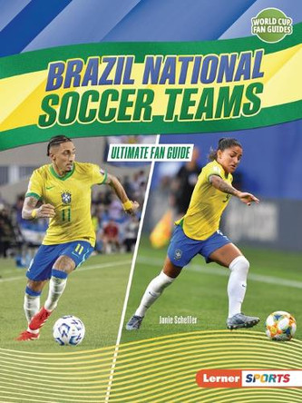Brazil National Soccer Teams: Ultimate Fan Guide by Janie Scheffer 9798348029296