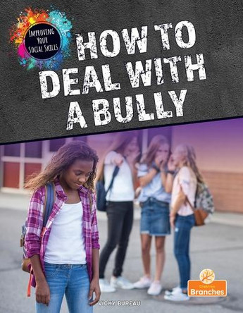 How to Deal with a Bully by Vicky Bureau 9781039662414
