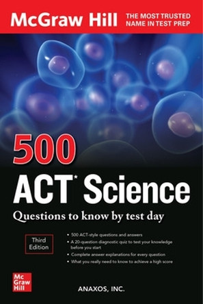 500 ACT Science Questions to Know by Test Day, Third Edition by Inc Anaxos 9781264278213