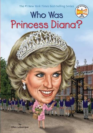 Who Was Princess Diana? by Ellen Labrecque 9780448488554