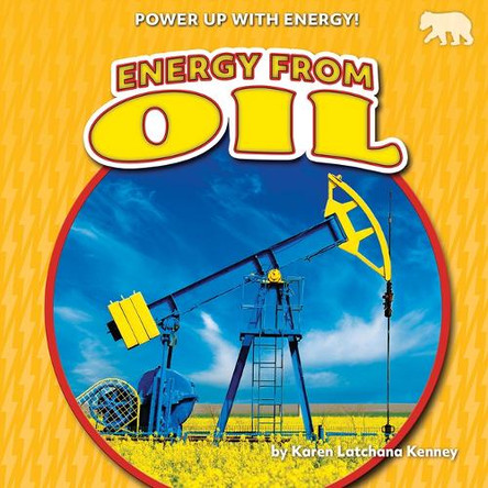 Energy from Oil by Karen Kenney 9781647478742