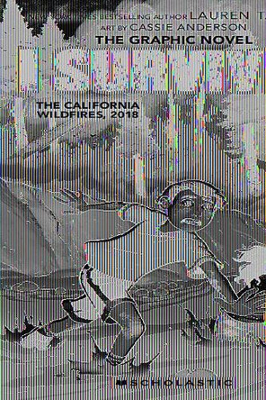 I Survived the California Wildfires, 2018 (I Survived Graphic Novel #13) by Lauren Tarshis 9781546137733