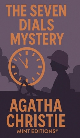 The Seven Dials Mystery by Agatha Christie 9798888977170