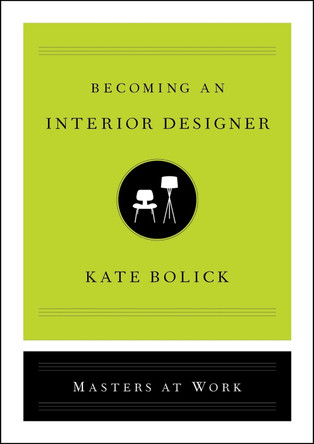Becoming an Interior Designer by Kate Bolick 9781982138837