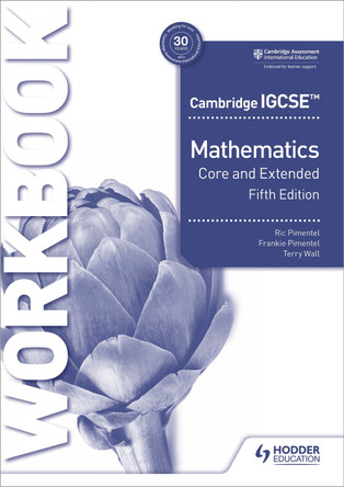 Cambridge IGCSE Core and Extended Mathematics Workbook Fifth edition by Ric Pimentel